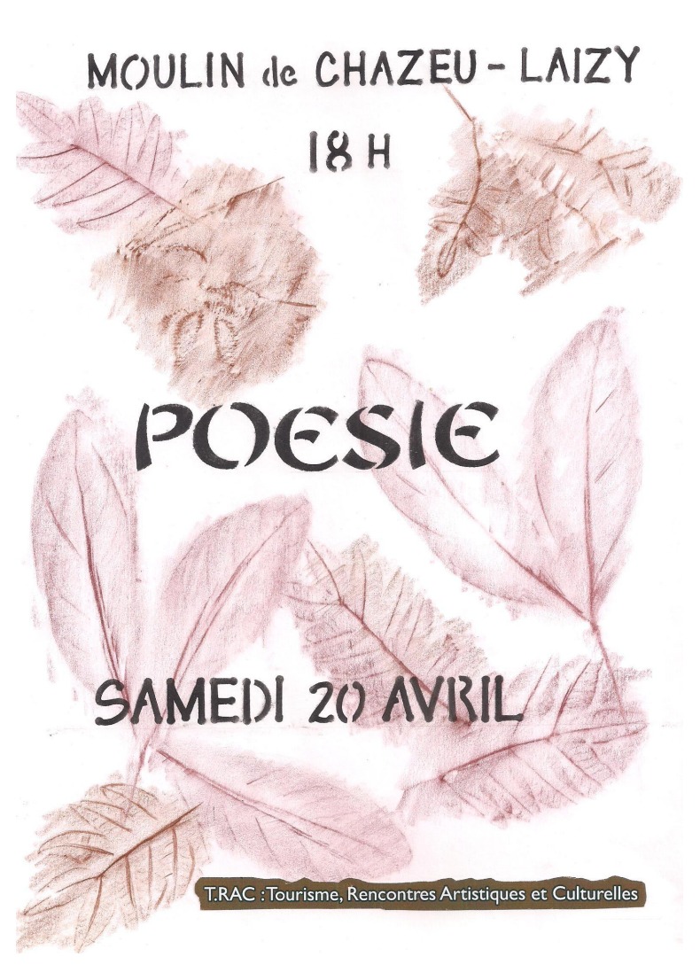 prochain évènement "poésie" TRAC Moulin de Chazeu / LAIZY le 20 avril - 18h